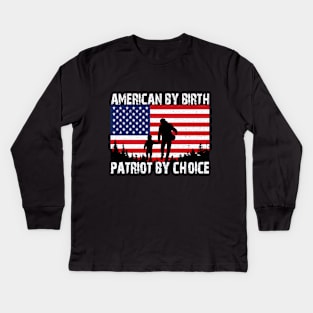 American By Birth Patriot By Choice American Flag Kids Long Sleeve T-Shirt